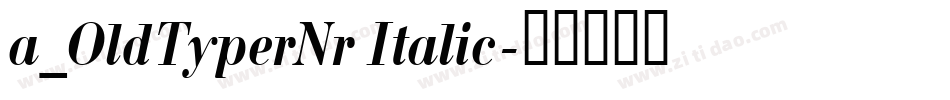 a_OldTyperNr Italic字体转换